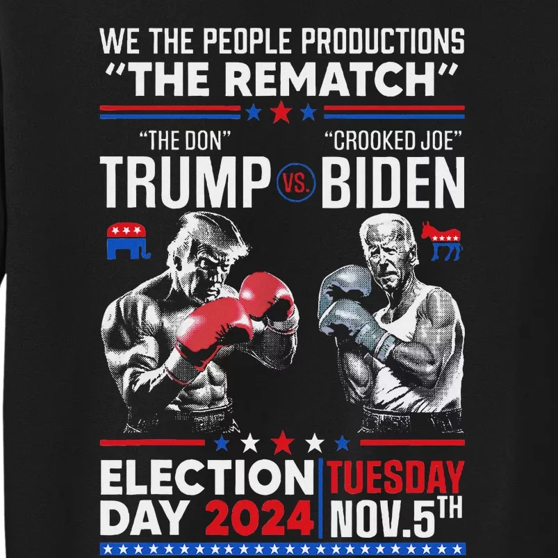 The Rematch: The Don And Crooked Joe Biden Pro Trump 2024 Tall Sweatshirt