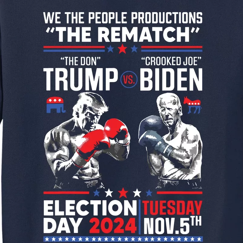 The Rematch The Don And Crooked Joe Biden Pro Trump 2024 Tall Sweatshirt