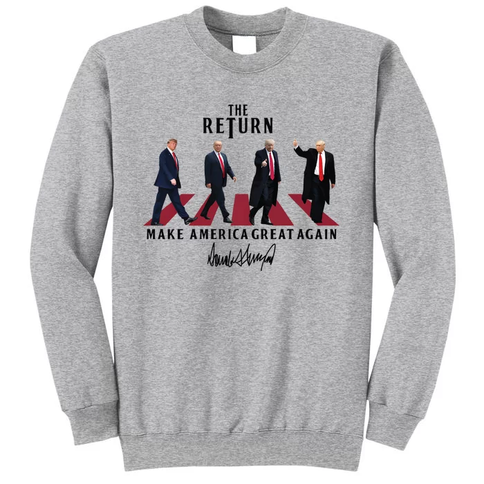 The Return Trump Make America Great Again Tall Sweatshirt