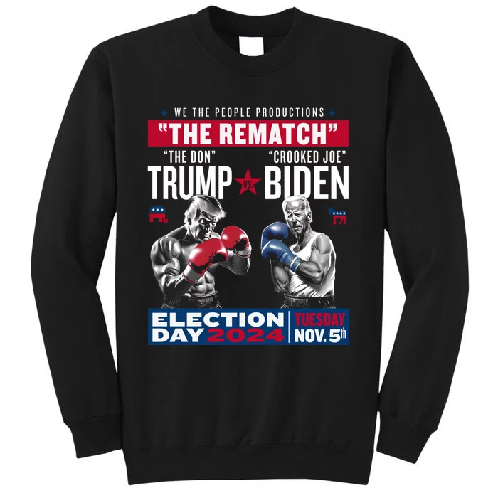 The Rematch The Don And Crooked Joe Pro Trump 2024 Tall Sweatshirt