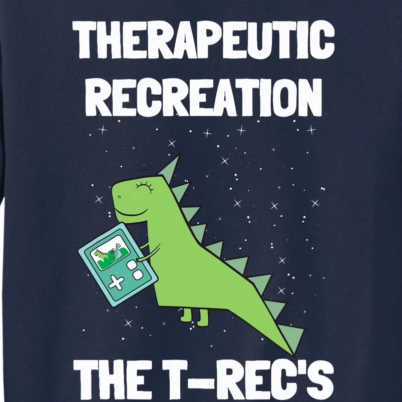 TrecS Recreational Therapy Therapist Rt Month Tall Sweatshirt