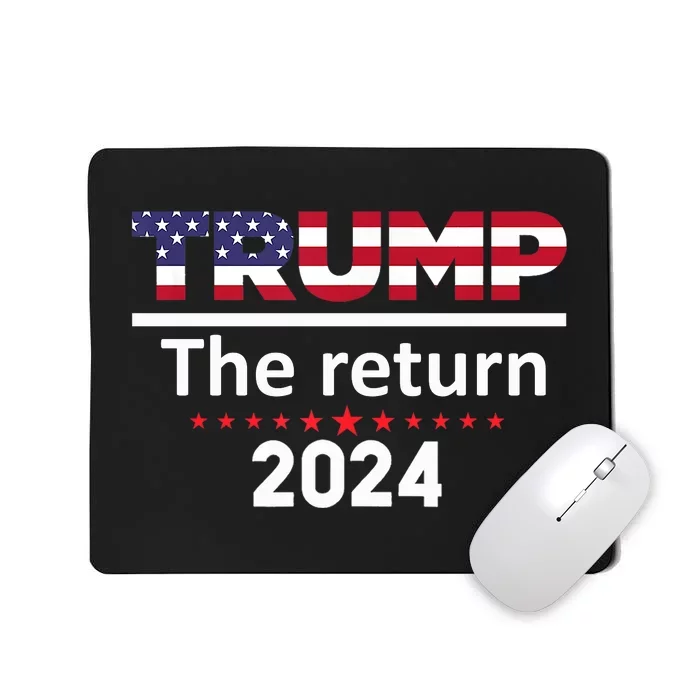 The Return | Trump 2024 Mousepad