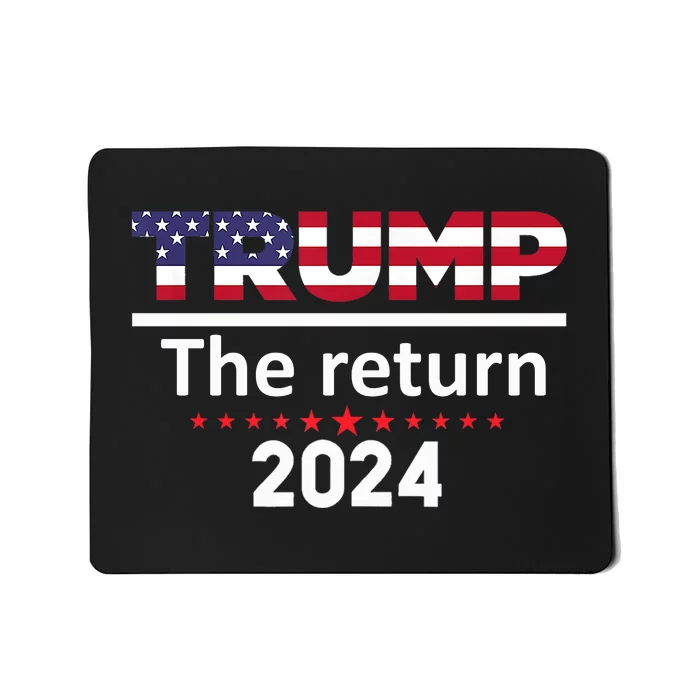 The Return | Trump 2024 Mousepad