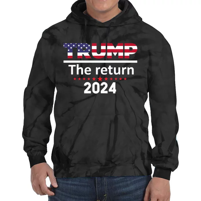 The Return | Trump 2024 Tie Dye Hoodie