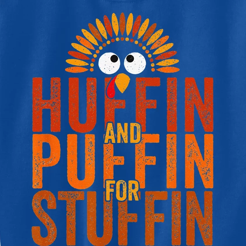 Thanksgiving Run Turkey Trot Huffin And Puffin For Stuffin Kids Sweatshirt