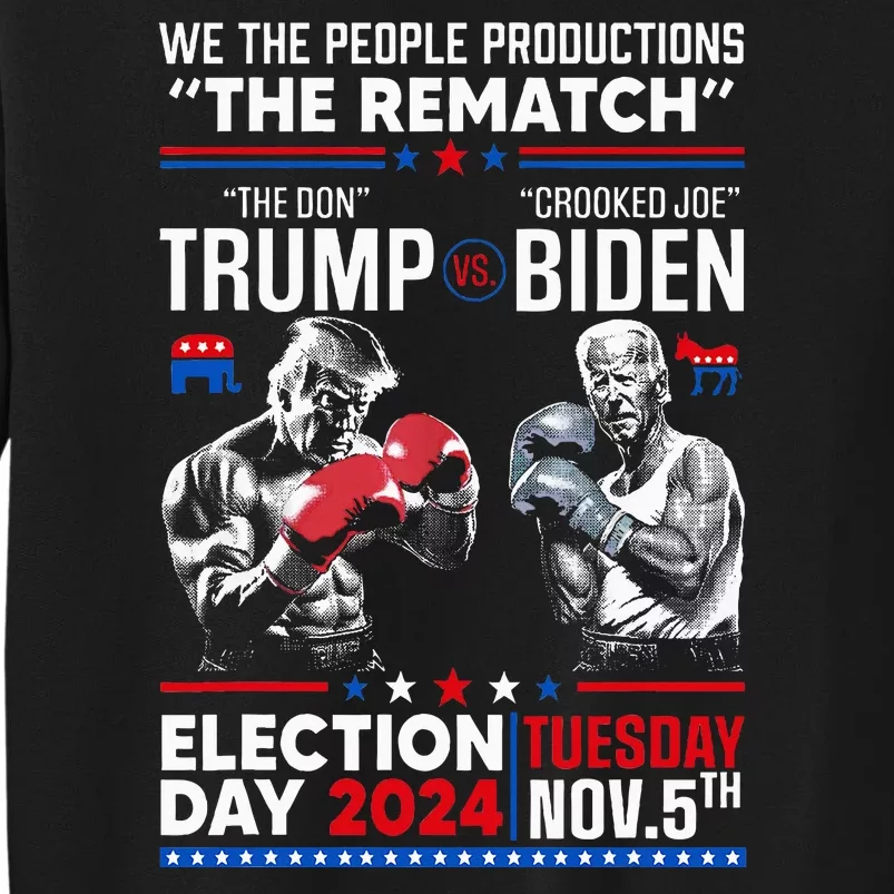 The Rematch The Don And Crooked Joe Biden Pro Trump 2024 Tall Sweatshirt