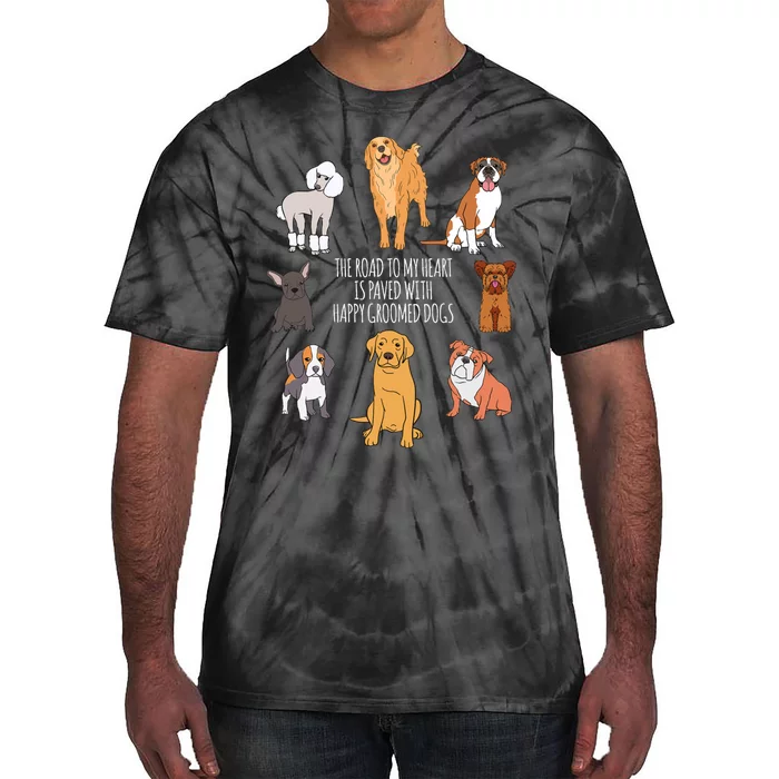 The Road To My Heart Is Paved With Happy Groomed Dogs Grooming Groomer Tie-Dye T-Shirt