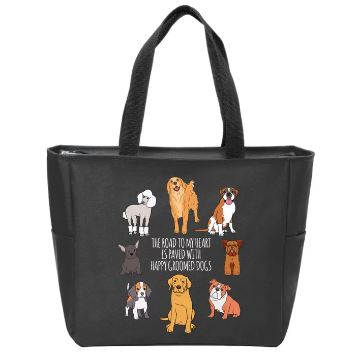 The Road To My Heart Is Paved With Happy Groomed Dogs Grooming Groomer Zip Tote Bag