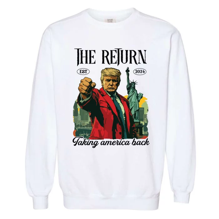 The Return Taking America Back Garment-Dyed Sweatshirt