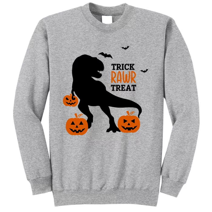 Trick Rawr Treat Dinosaur Halloween Novelty Holiday Item Gift Tall Sweatshirt