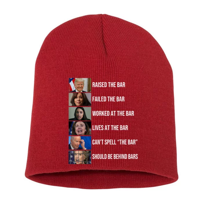 Trump Raised The Bar Failed The Bar Worked At The Bar Short Acrylic Beanie