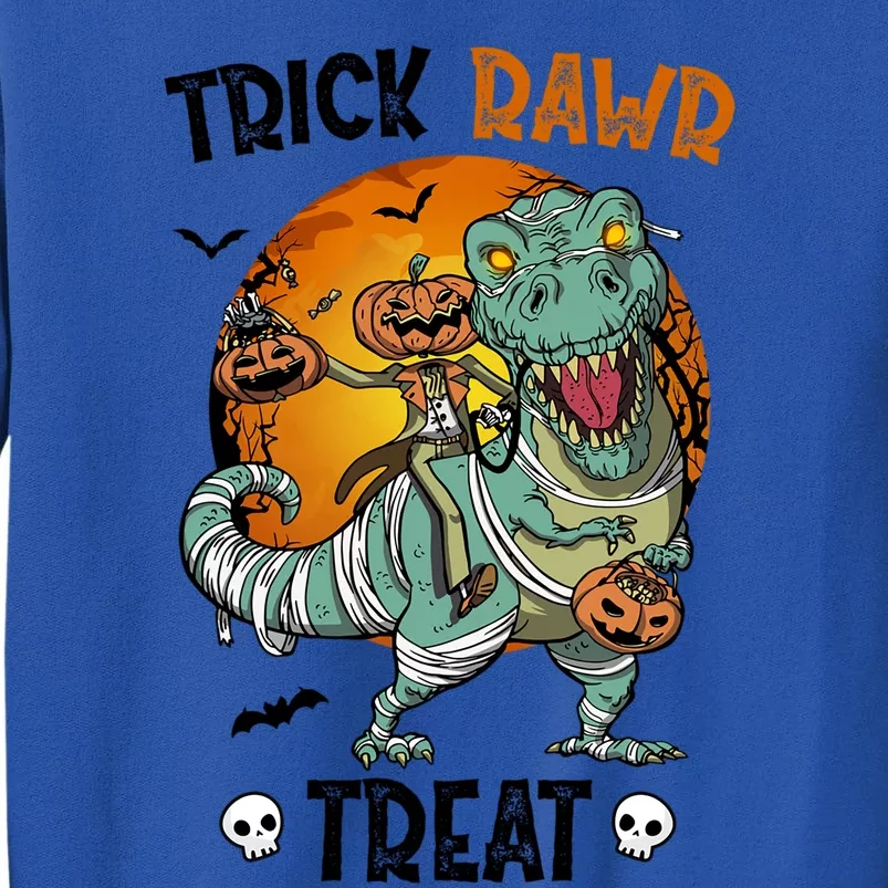 Trick Rawr Treat Funny Mummy Dinosaur Trex Halloween Pumpkin Gift Tall Sweatshirt