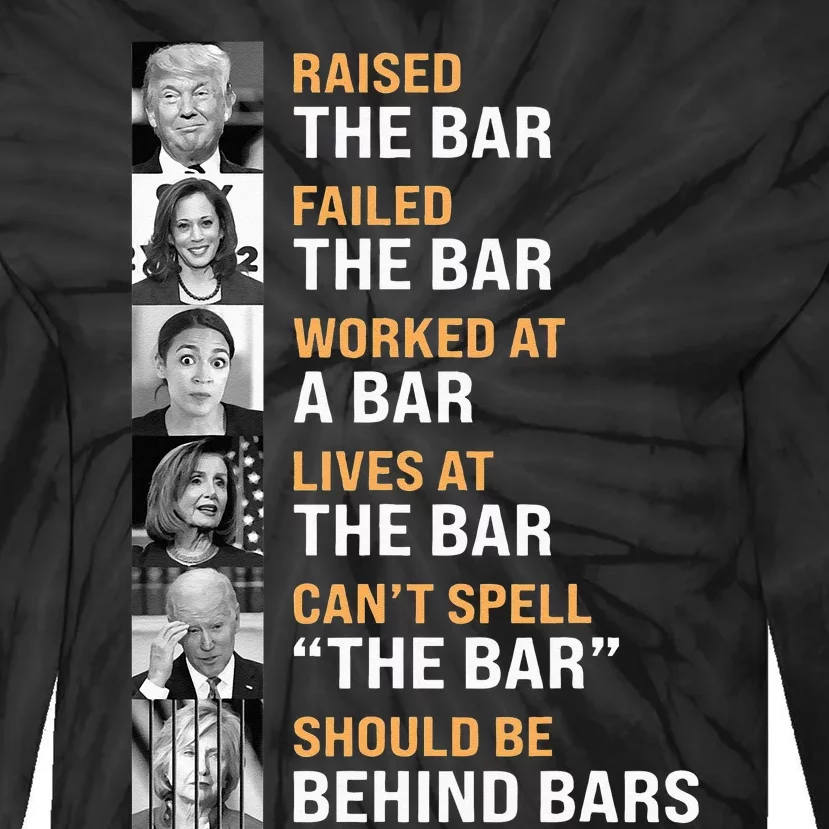 Trump Raised The Bar Harris Failed The Bar Tie-Dye Long Sleeve Shirt