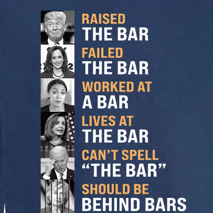 Trump Raised The Bar Harris Failed The Bar Garment-Dyed Sweatshirt