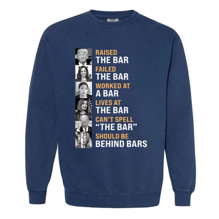 Trump Raised The Bar Harris Failed The Bar Garment-Dyed Sweatshirt