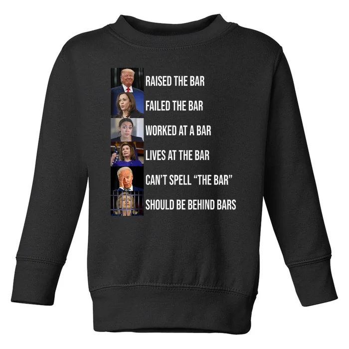 Trump Raised The Bar Failed The Bar Toddler Sweatshirt