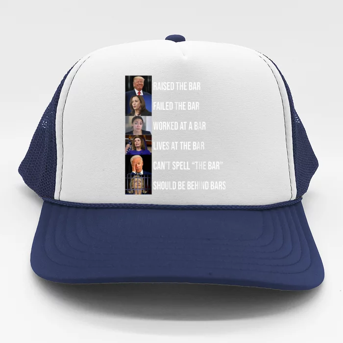 Trump Raised The Bar Failed The Bar Trucker Hat