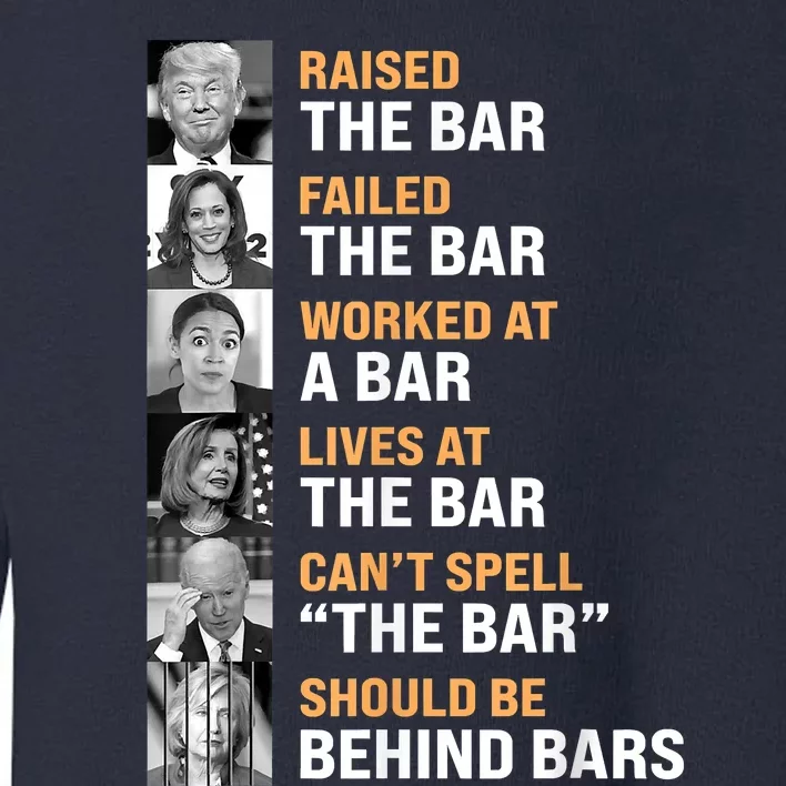 Trump Raised The Bar Harris Failed The Bar Toddler Sweatshirt