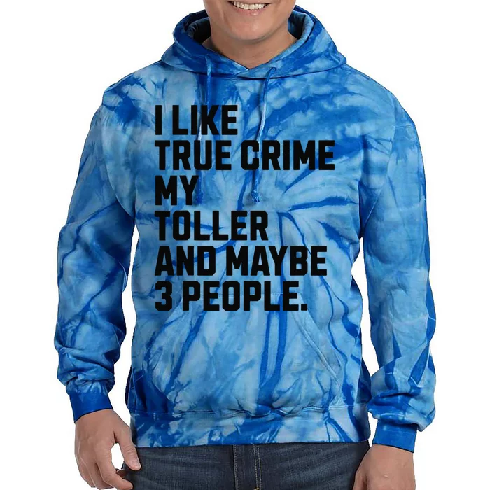 Tolling Retriever Toller Dog Owner True Crime Lover Funny Tie Dye Hoodie