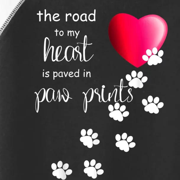 The Road To My Heart Is Paved With Paw Prints. Dog Toddler Fine Jersey T-Shirt