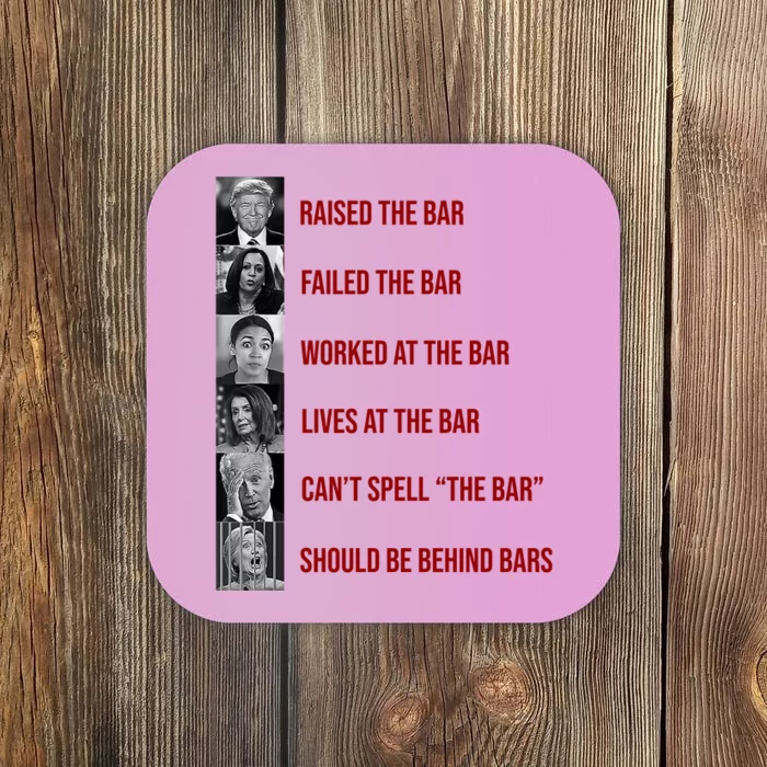 Trump Raised The Bar Biden Can't Spell The Bar Funny Republican Coaster