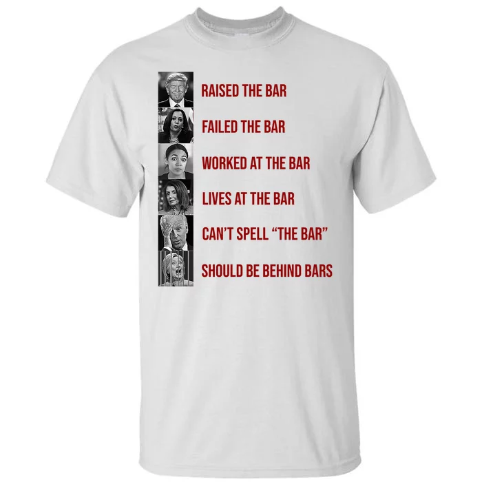 Trump Raised The Bar Biden Can't Spell The Bar Funny Republican Tall T-Shirt