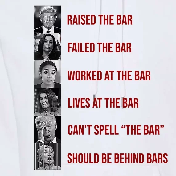 Trump Raised The Bar Biden Can't Spell The Bar Funny Republican Premium Hoodie