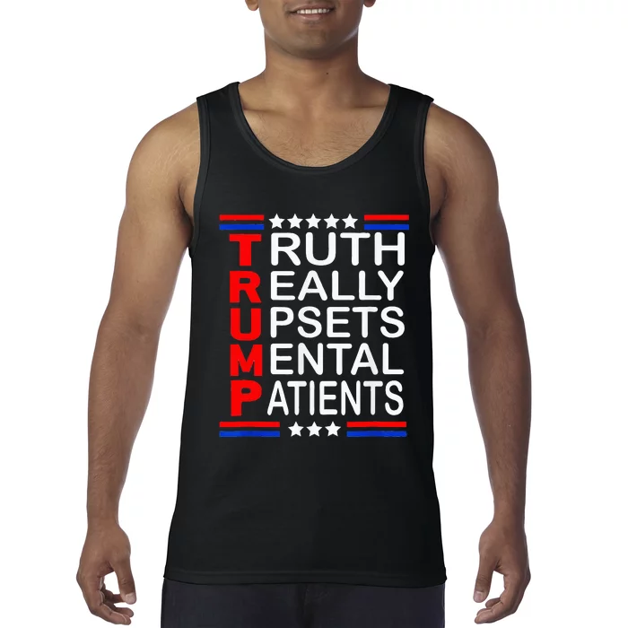 Trump Really Upsets Mental Patients Tank Top