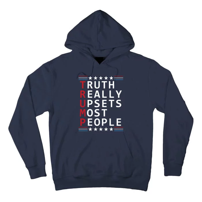 Truth Really Upsets Most People Trump 2024 Tall Hoodie