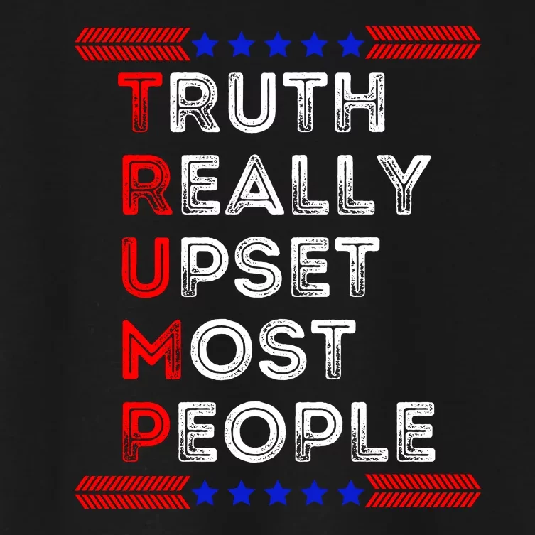 Truth Really Upset Most People Trump 2024 America Flag Women's Crop Top Tee