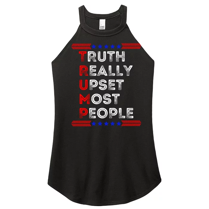 Truth Really Upset Most People Trump 2024 America Flag Women’s Perfect Tri Rocker Tank