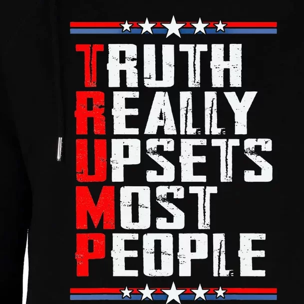 Truth Really Upsets Most People Trump Womens Funnel Neck Pullover Hood