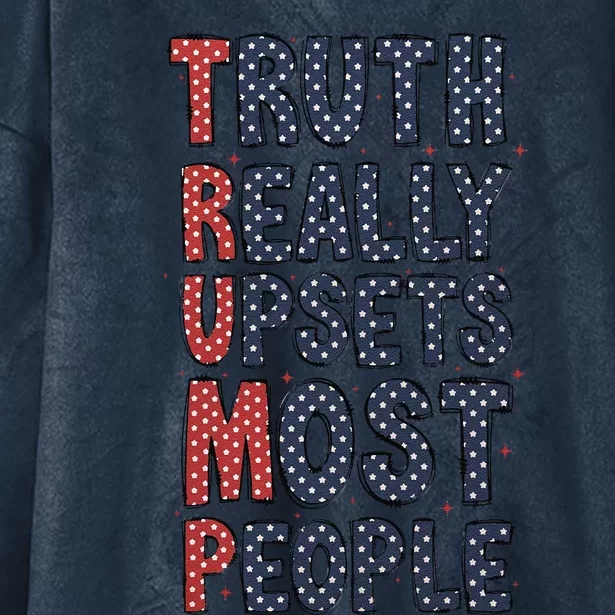 Truth Really Upsets Most People  American 4th Of July Hooded Wearable Blanket