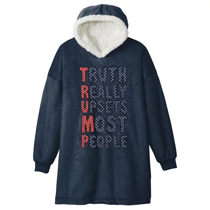 Truth Really Upsets Most People  American 4th Of July Hooded Wearable Blanket