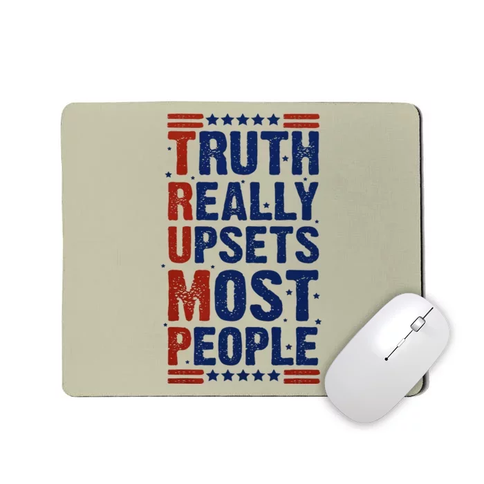 Truth Really Upsets Most People Mousepad