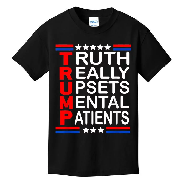 Trump Really Upsets Mental Patients Kids T-Shirt