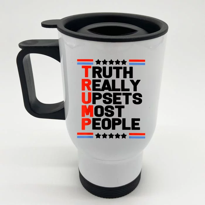 Truth Really Upsets Most People Trump 2024 Front & Back Stainless Steel Travel Mug