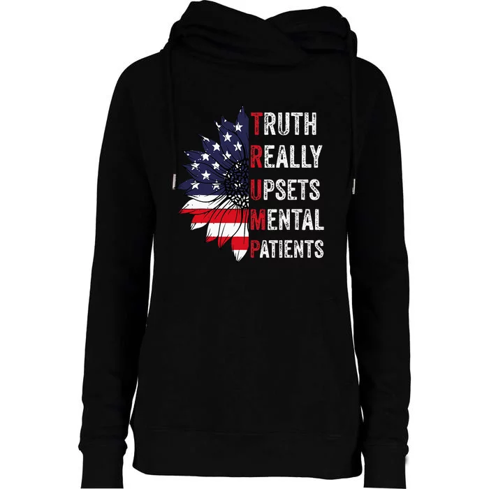 Truth Really Upsets Mental Patients Usa Patriotic Sunflower Womens Funnel Neck Pullover Hood