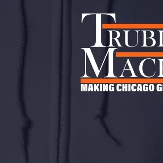 Trubisky Mack Make Chicago Great Again Full Zip Hoodie