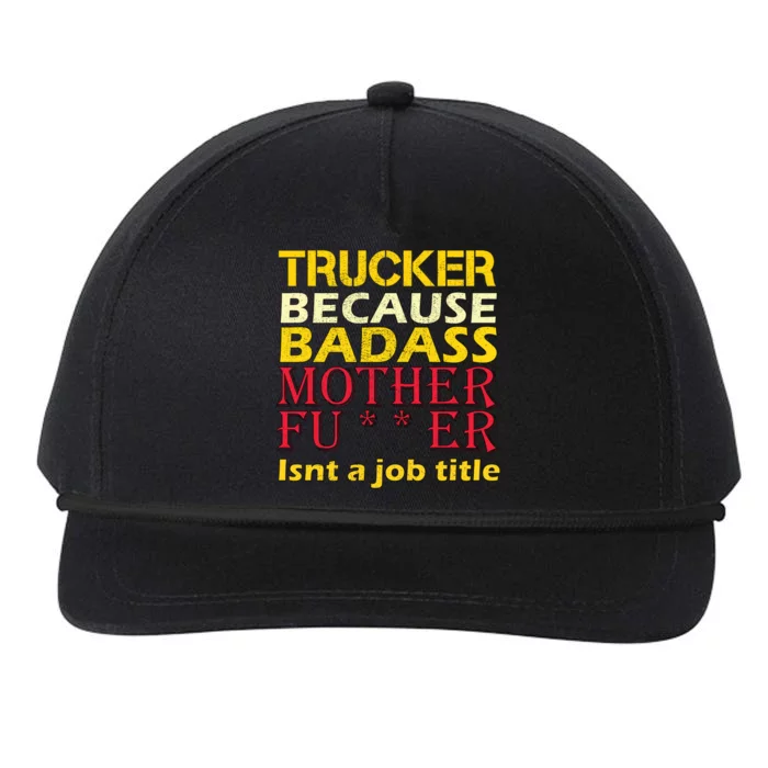 Trucker Badass Job Title Snapback Five-Panel Rope Hat