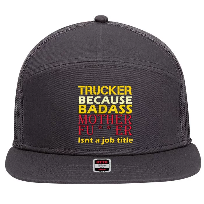 Trucker Badass Job Title 7 Panel Mesh Trucker Snapback Hat