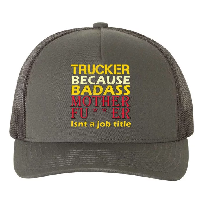 Trucker Badass Job Title Yupoong Adult 5-Panel Trucker Hat