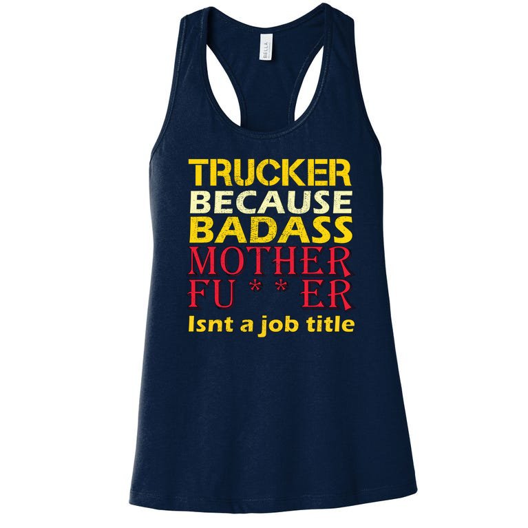 Trucker Badass Job Title Women's Racerback Tank