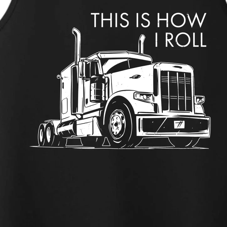 Truckers This Is How I Roll Performance Tank