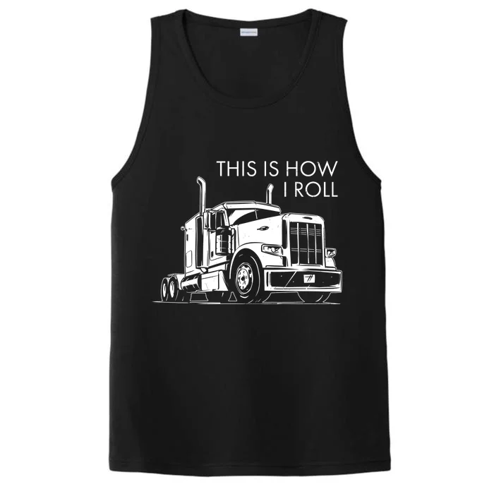 Truckers This Is How I Roll Performance Tank