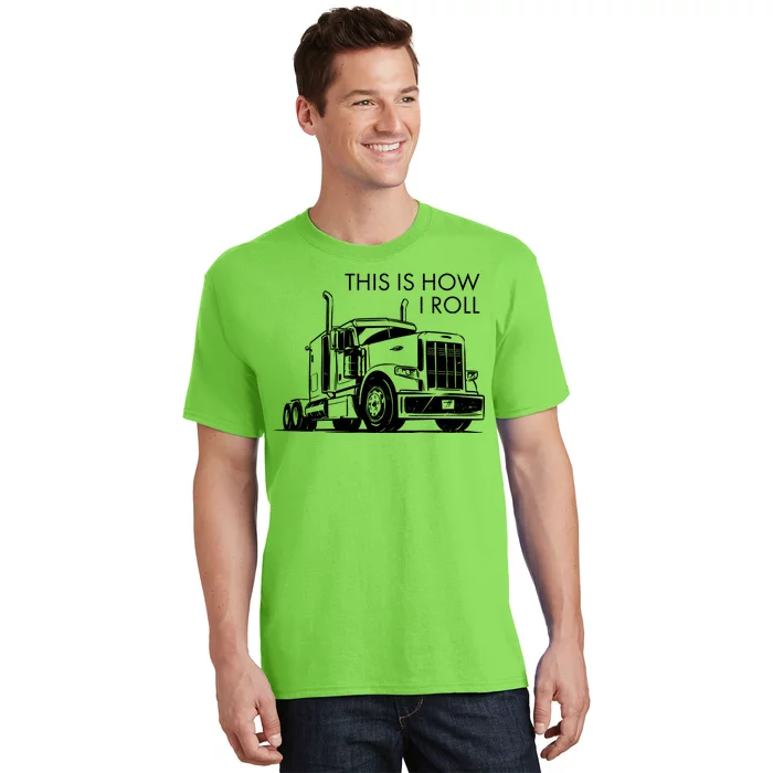 Truckers This Is How I Roll T-Shirt