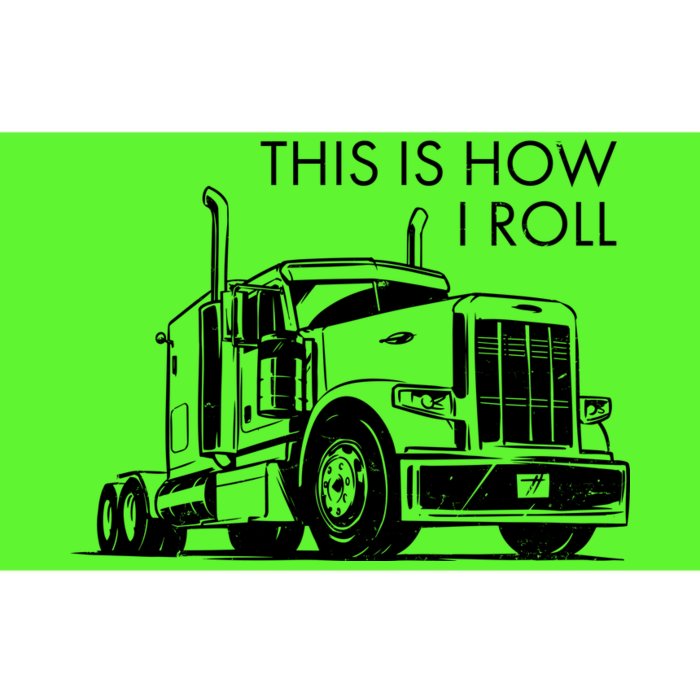 Truckers This Is How I Roll Bumper Sticker