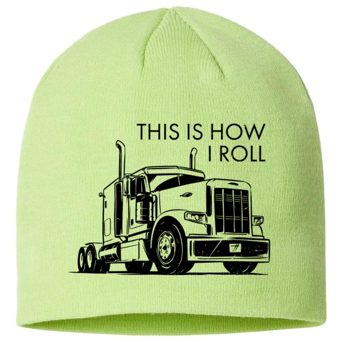 Truckers This Is How I Roll 8 1/2in Sustainable Knit Beanie