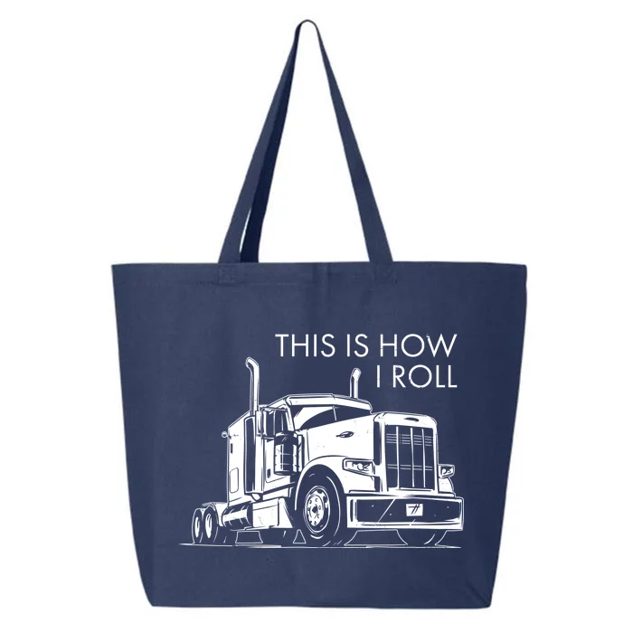 Truckers This Is How I Roll 25L Jumbo Tote