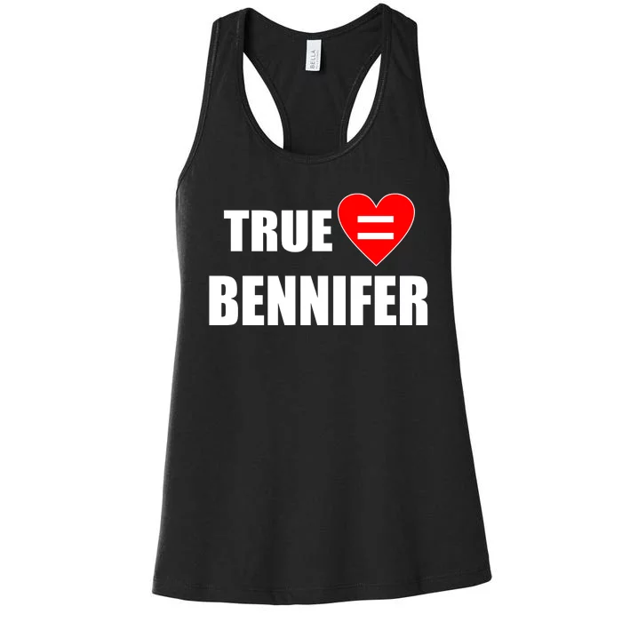 True Love Equals Bennifer Women's Racerback Tank